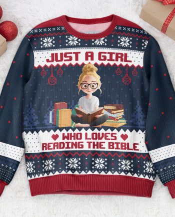 Just A Girl Who Loves Reading Bible - Personalized Ugly Sweater